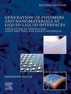 cover image of Generation of Polymers and Nanomaterials at Liquid-Liquid Interfaces
